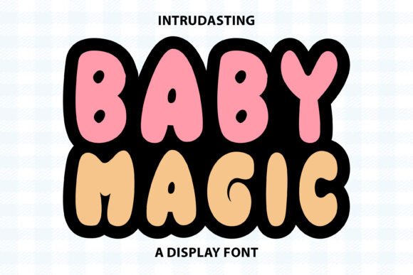 Baby Magic: A Font That Brings Joy and Whimsy to Your Designs